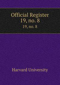 Official Register. 19, no. 8