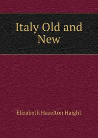 Italy Old and New