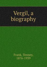 Vergil, a biography