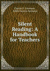 Silent Reading: A Handbook for Teachers