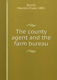 The county agent and the farm bureau
