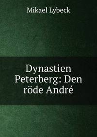 Dynastien Peterberg: Den rode Andre
