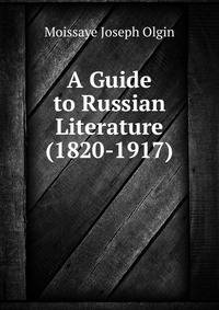 A Guide to Russian Literature (1820-1917)
