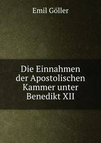 Die Einnahmen der Apostolischen Kammer unter Benedikt XII