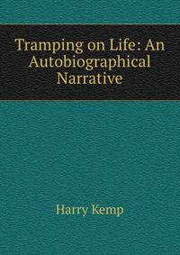 Tramping on Life: An Autobiographical Narrative