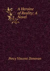 A Heroine of Reality: A Novel