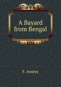 A Bayard from Bengal