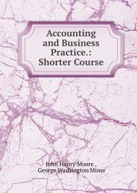 Accounting and Business Practice.: Shorter Course