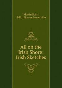 All on the Irish Shore: Irish Sketches