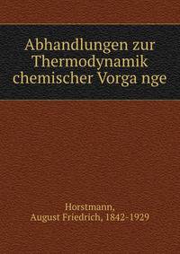 Abhandlungen zur Thermodynamik chemischer Vorga?nge
