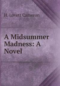 A Midsummer Madness: A Novel