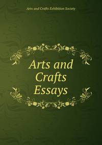 Arts and Crafts Essays