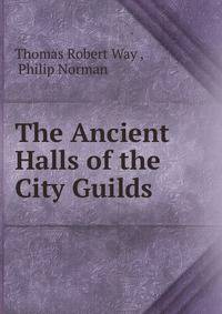 The Ancient Halls of the City Guilds
