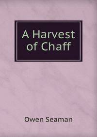 A Harvest of Chaff