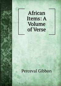 African Items: A Volume of Verse