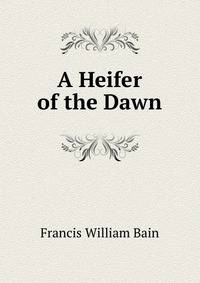 A Heifer of the Dawn