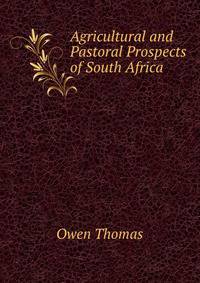Agricultural and Pastoral Prospects of South Africa