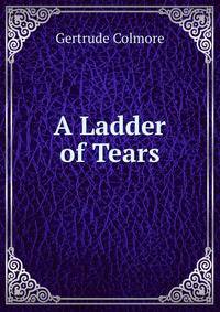 A Ladder of Tears