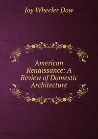 American Renaissance: A Review of Domestic Architecture
