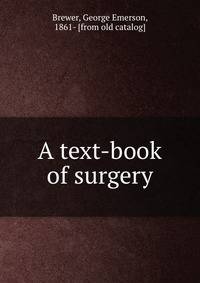 A text-book of surgery