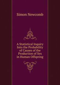 A Statistical Inquiry Into the Probability of Causes of the Production of Sex in Human Offspring