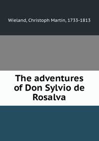 The adventures of Don Sylvio de Rosalva