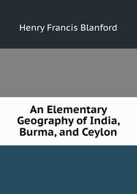 An Elementary Geography of India, Burma, and Ceylon