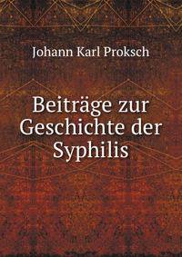 Beitrage zur Geschichte der Syphilis