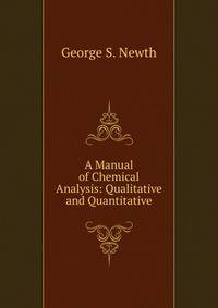 A Manual of Chemical Analysis: Qualitative and Quantitative