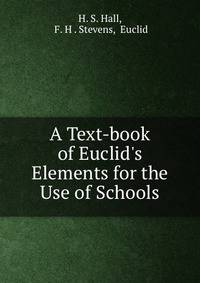 A Text-book of Euclid's Elements for the Use of Schools