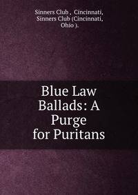 Blue Law Ballads: A Purge for Puritans