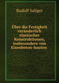 Uber die Festigkeit veranderlich elastischer Konstruktionen, insbesondere von Eisenbeton-bauten .