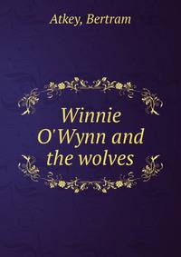 Winnie O'Wynn and the wolves