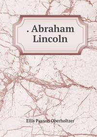 . Abraham Lincoln
