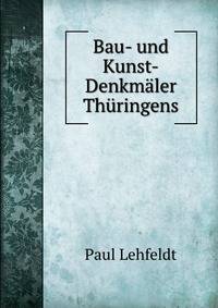 Bau- und Kunst-Denkmaler Thuringens