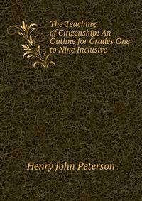 The Teaching of Citizenship: An Outline for Grades One to Nine Inclusive