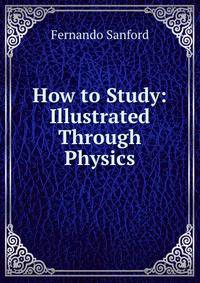 How to Study: Illustrated Through Physics