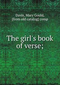 The girl's book of verse;