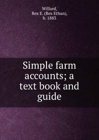 Simple farm accounts; a text book and guide