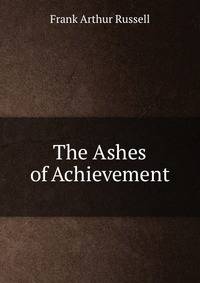The Ashes of Achievement