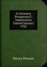 Is Germany Prosperous?: Impressions Gained January 1922