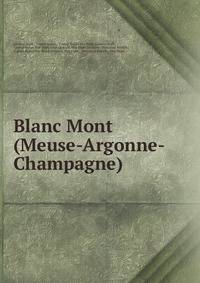 Blanc Mont (Meuse-Argonne-Champagne)