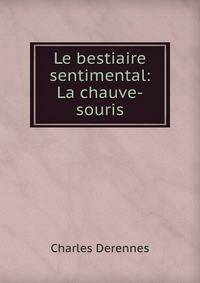 Le bestiaire sentimental: La chauve-souris