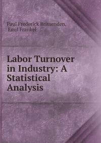 Labor Turnover in Industry: A Statistical Analysis