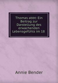 Thomas abbt: Ein Beitrag zur Darstellung des erwachenden Lebensgefuhls im 18 .