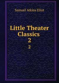 Little Theater Classics .. 2