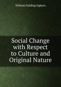 Social Change with Respect to Culture and Original Nature
