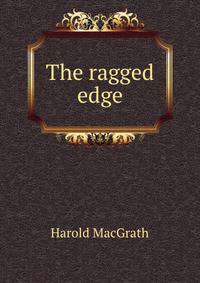 The ragged edge