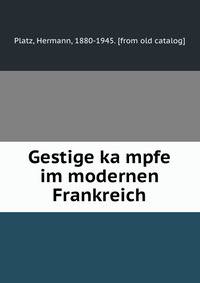Gestige ka?mpfe im modernen Frankreich