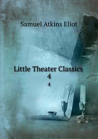 Little Theater Classics .. 4